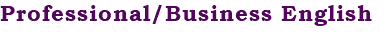 Professional/Business English
