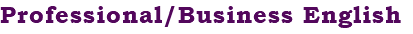 Professional/Business English